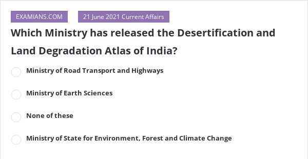 Which Ministry Has Released The Desertification And Land Degradation