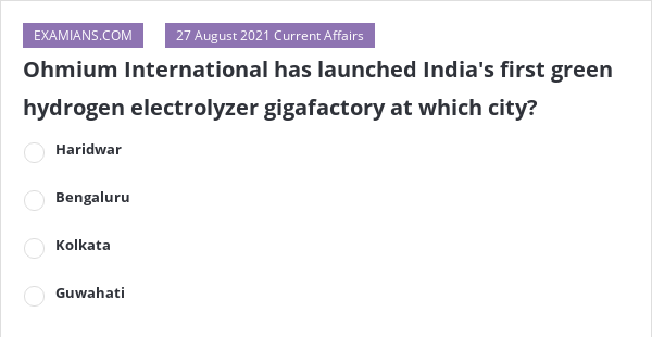 Ohmium International Has Launched India S First Green Hydrogen