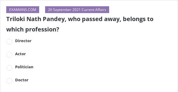 Triloki Nath Pandey Who Passed Away Belongs To Which Profession