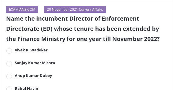 Name The Incumbent Director Of Enforcement Directorate (ED) Whose ...