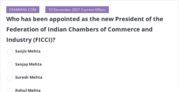 who has been appointed the new president of indian chamber of commerce