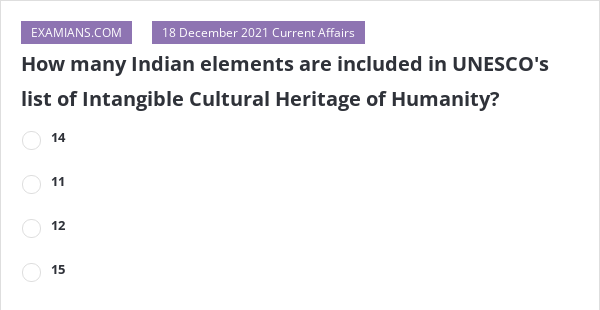 How Many Indian Elements Are Included In Unescos List Of Intangible Cultural Heritage Of 7441