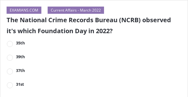 The National Crime Records Bureau Ncrb Observed Its Which Foundation Day In 2022 Examians 1890