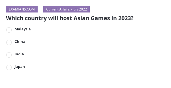 which-country-will-host-asian-games-in-2023-examians