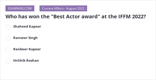 who-has-won-the-best-actor-award-at-the-iffm-2022-examians