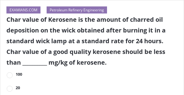 char-value-of-kerosene-is-the-amount-of-charred-oil-deposition-on-the-wick-obtained-after