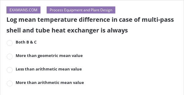 Log mean temperature difference in case of multi-pass shell and tube ...