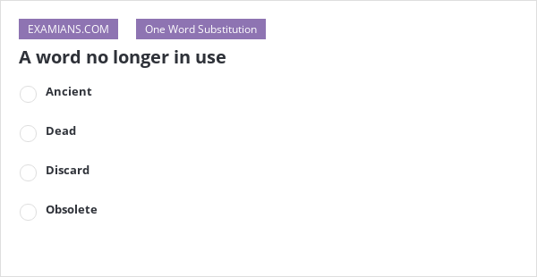 a-word-no-longer-in-use-examians